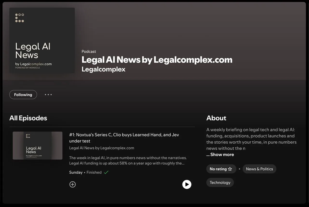 Legalcomplex is on Spotify with a weekly Legal AI news pod - first episode is out and the schedule is every Sunday